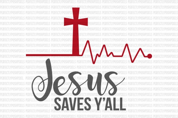 Download Jesus Saves SVG Inspirational Quotes Inspirational Wall ...