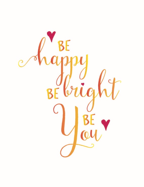 printable be happy be bright be you quote by craftsbymarcotty