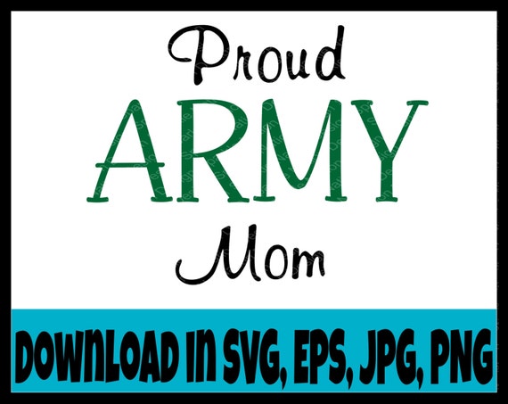 Download SVG Cut File JPG PNG EpS Proud Army Mom by SparkleNationDesign