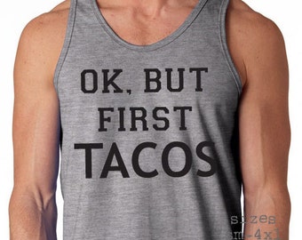 but first tacos shirt