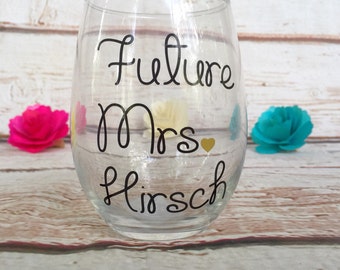 Future Mrs Wine Glass - Bride to Be Wine Glass - Bride to Be Gift - Engagement Announcment Wine Glass - Stemless Wine Glass