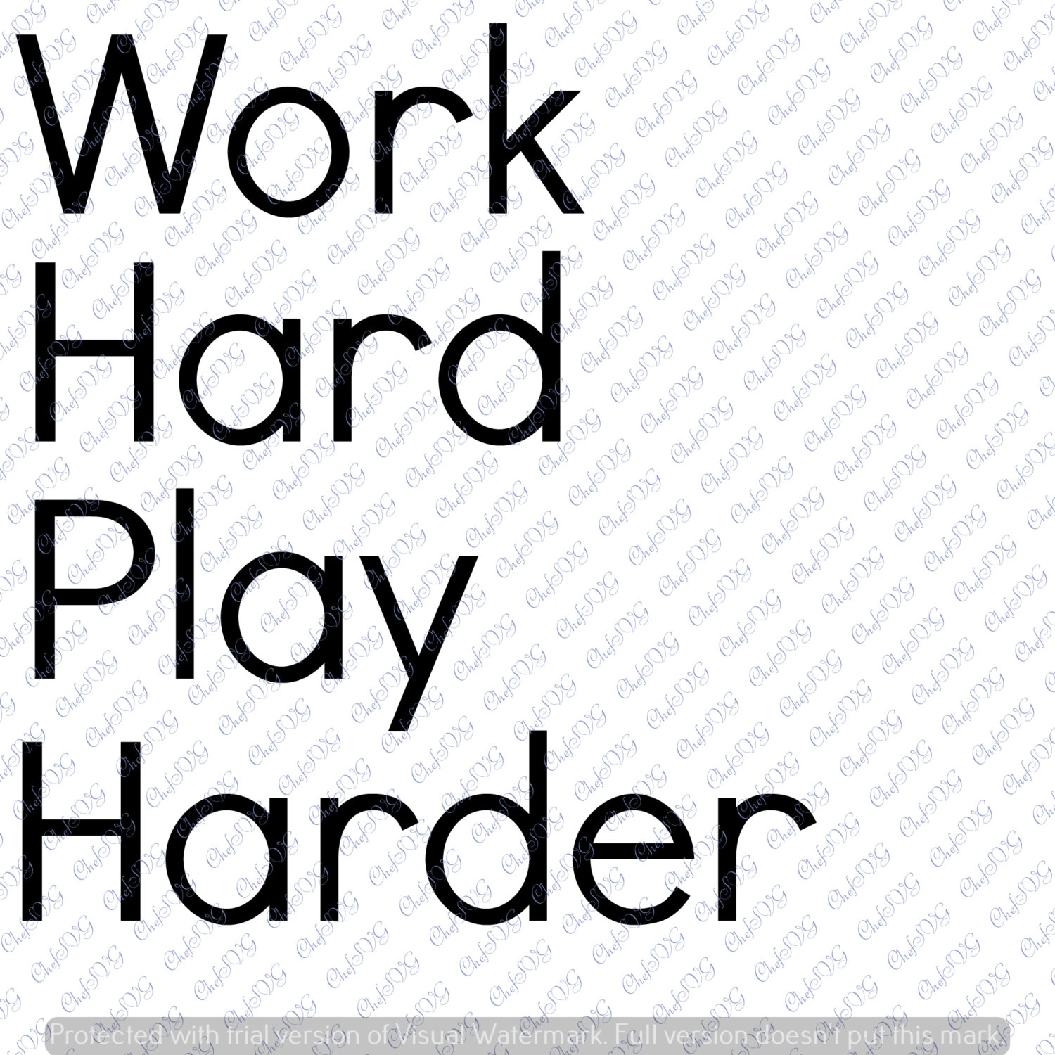 Download Work hard play harder svg Quote Quote Overlay SVG Vinyl