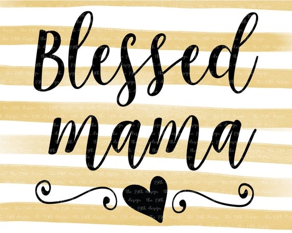 Download Blessed Mama Mom life baby kids svg dxf eps png cut