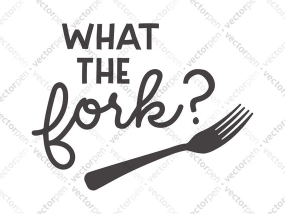 Download What The Fork SVG. Humorous Kitchen Sayings for Scrapbooking