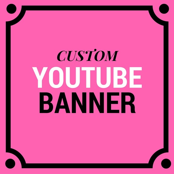 CUSTOM Youtube Banner Youtbe Header Youtube Cover