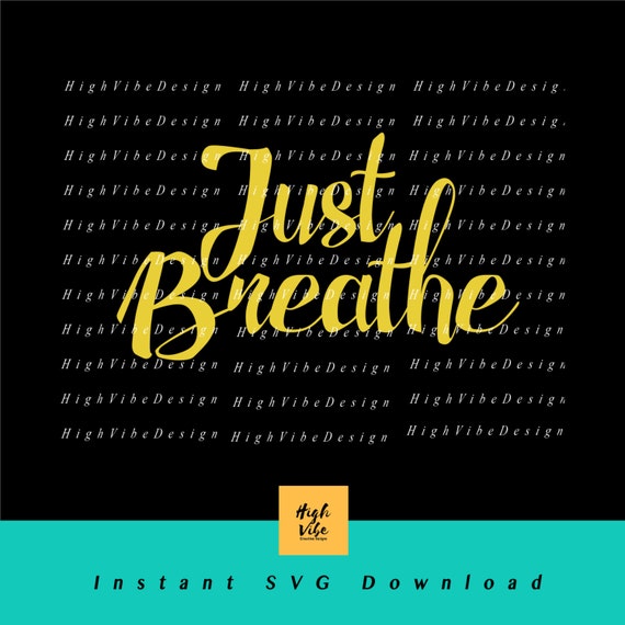 Download Just Breathe Cut Files SVG Dxf Eps PDF