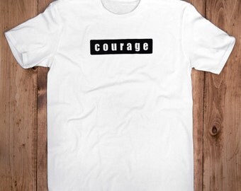 Courage Tee-100% Organic Cotton
