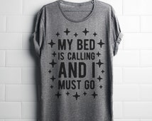 my bed is calling shirt