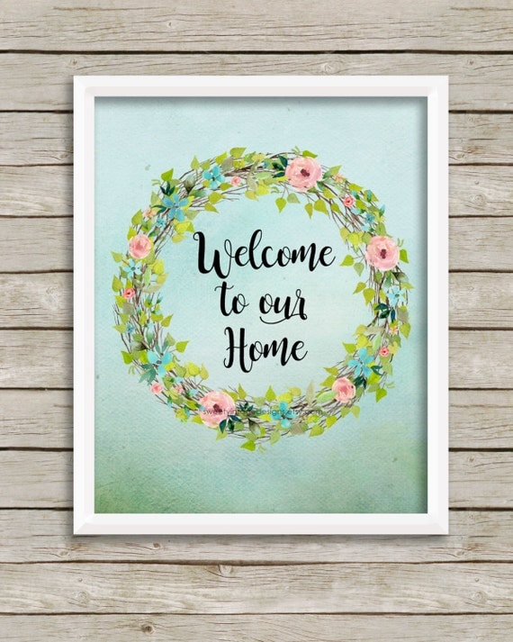 Welcome to Our Home Printable Instant Download Quote Print