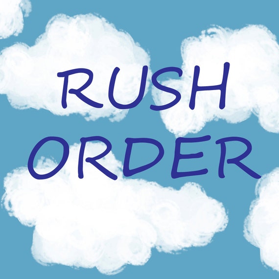 Rush order