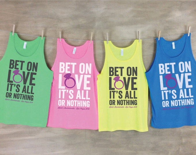 Bet On Love It's All Or Nothing Las Vegas Bachelorette - Personalized Bachelorette Beach Tanks