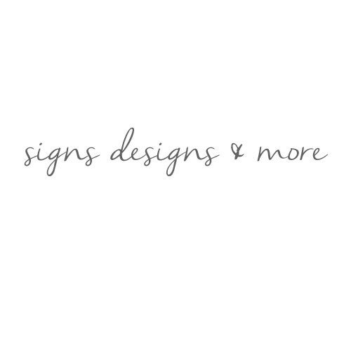 Signs Designs & More by SignsDesignsAndMore on Etsy