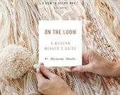 Aussie Edition - On The Loom: A Weavers Guide