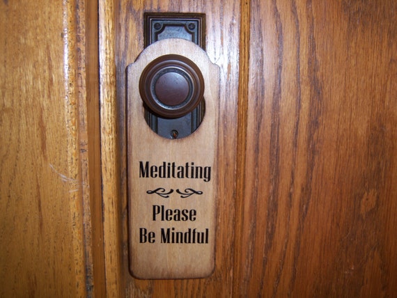 Meditating Please Be Mindful Wooden Door Hanger for Privacy