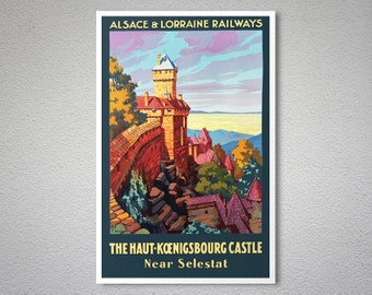 Alsace-Lorraine Railways -The Haut-Koenigsbourg Castle Vintage Travel Poster - Art Print - Poster Print, Sticker or Canvas Print