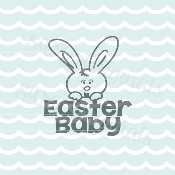 Download Easter Baby SVG Baby's First Easter SVG Vector file. Cute