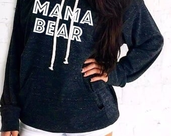 Mama bear. Mama Bear hoodie. Mama Hoodie. Mom life Hoodie. It's a mama bear thing Hoodie. Made by ThinkElite1.