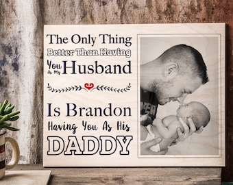 New Dad Picture Frame, Photo On Wood, Personalized Dad Gift, Daddy Picture Frame, New Daddy, Photo Gift Dad, Husband Gift, Wife To Husband