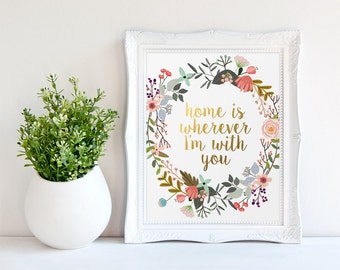 Items similar to Printable Home is wherever i'm with you, romantic ...