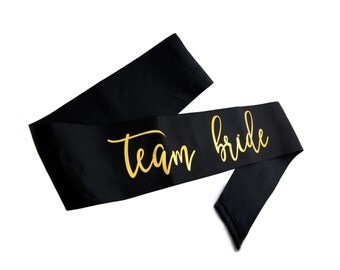 Team Bride Sash, Satin Bachelorette Sashes, Gold printed sash, Bachelorette Party, Bridal Shower, Engagement Party, Bridal Sash,Bachelorette