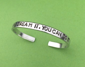 If You Can Dream It You Can Do It Hand Stamped Bracelet, Inspirational Gift, Graduation Gift, Gift For Her, Going Away Gift, College Gift