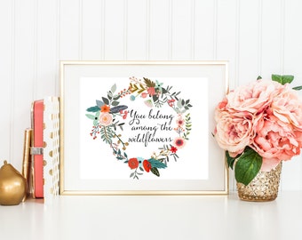 Floral Quote Printable Art Print 8x10 and 16x20 You Belong Among the Wildflowers Floral Wreath Bohemian Wall Art Bohemian Printable, Feather