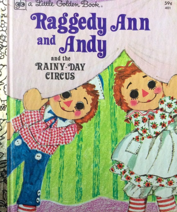 Raggedy Ann and Andy and the Rainy Day Circus Little Golden