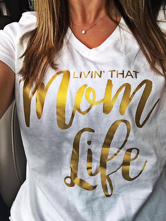 Download Livin' That Mom Life Shirt Vinyl Shirt