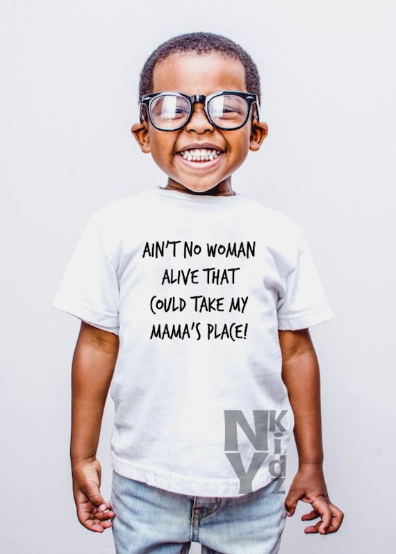 Download Ain't No Woman Alive That Could Take My Mamas Place Shirt