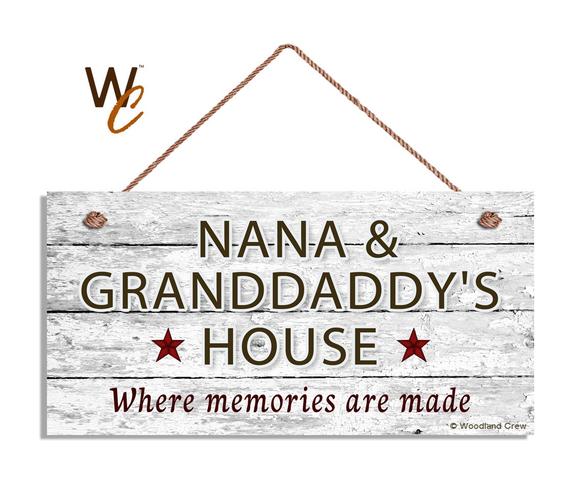 NANA & GRANDDADDY'S House Sign Where Memories Are Made