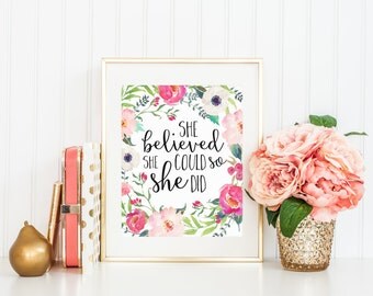 She Believed She Could So She Did Print Printable Wall Art Home Decor Girls Room Baby Nursery Art Watercolor Flowers Calligraphy Pink Coral