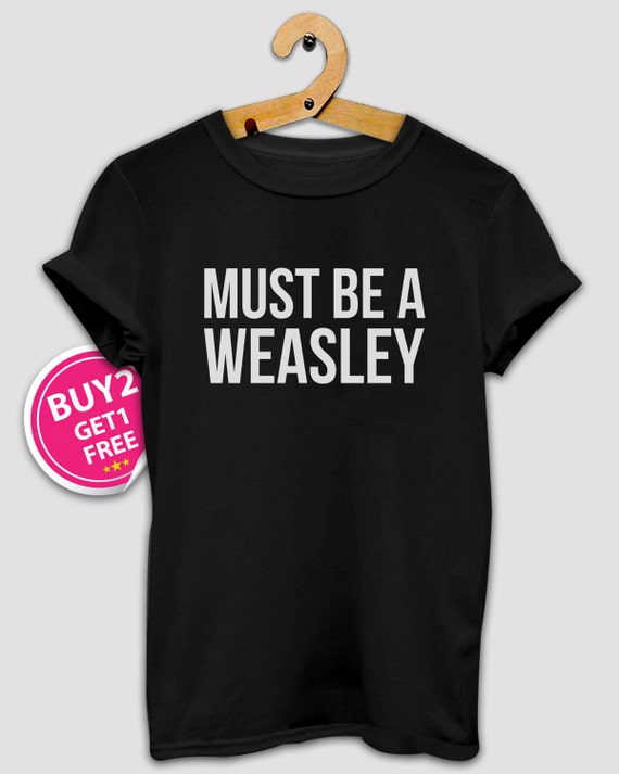 must be a weasley t shirt