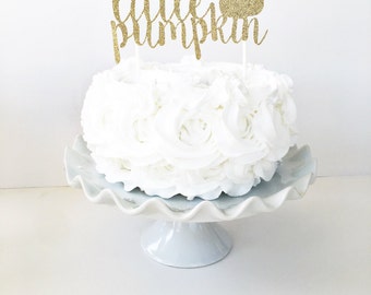 Little Pumpkin Cake Topper / Fall Baby Shower / Autumn Baby Shower / Gender Neutral Baby Decor / Baby Sprinkle / Gender Reveal / Boy or Girl