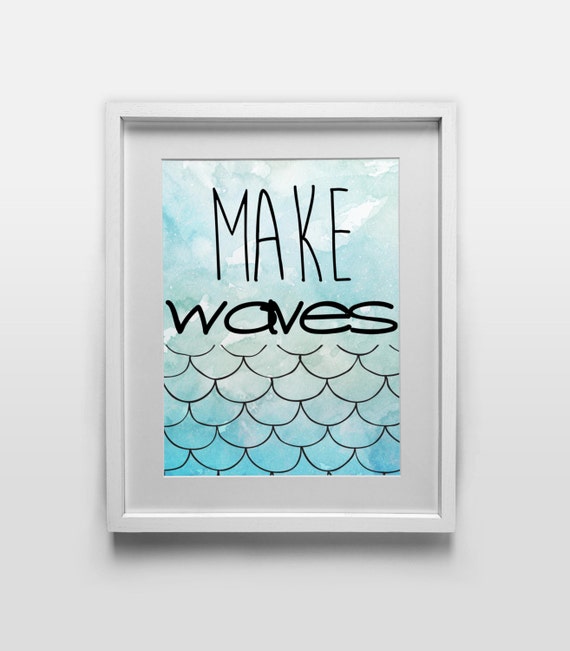 Printable Art - Make Waves - 8x10 Digital Download - Printable Home Decor