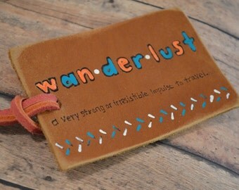 Wanderlust, wanderlust luggage tag - leather luggage tag - wanderlust - world traveler gift