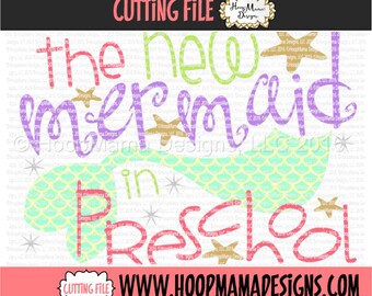 Back To School SVG - The New Mermaid In Preschool SVG DXF eps and png Files for Cutting Machines Cameo or Cricut First Day Of School