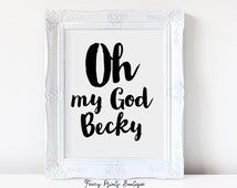Unique oh my god becky related items | Etsy