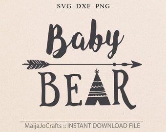 Baby Bear SVG Teepee Svg Arrow svg newborn SVG kids SVG Baby Bear Cut File Bear Clip Art Files for Silhouette Studio Cricut Design Space