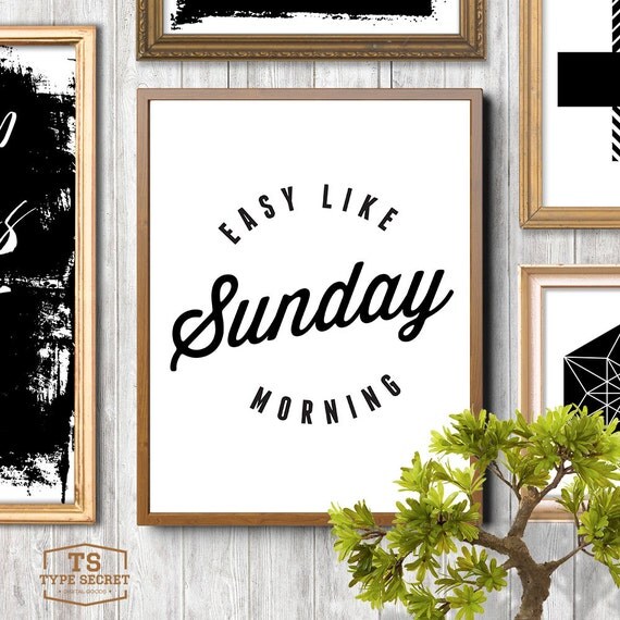 Printable art Easy Like Sunday Morning fun art funny home