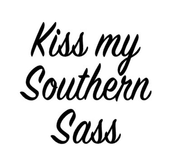 Items Similar To Kiss My Southern Sass Decal On Etsy