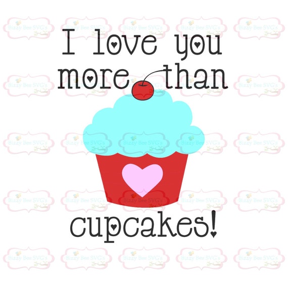 Download I love you more than cupcakes SVG DXF Eps cut file
