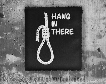 Hang In There Rope patch • Fabric • punk patches • fashion patch • punk aufnäher • custom patches