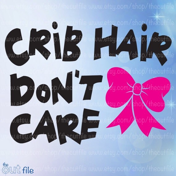 Crib hair don't care svg little girl shirt design svg