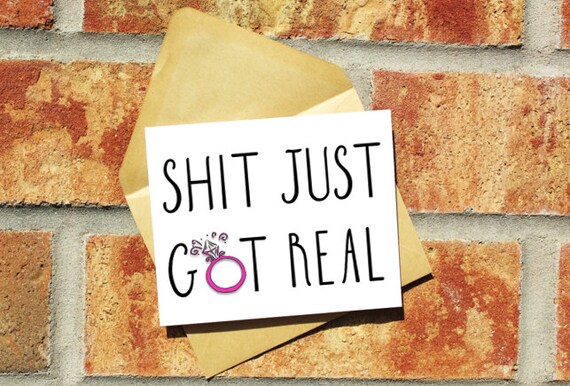 Shit Just Got Real Handmade Card Blank Card Wedding Card