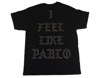 Chicago I Feel Like Pablo Shirt Black T | Kanye West | The Life of Pablo | IFLP | Tlop | Saint Pablo | Yeezy | Yeezus | Best Pop Up Tour Tee