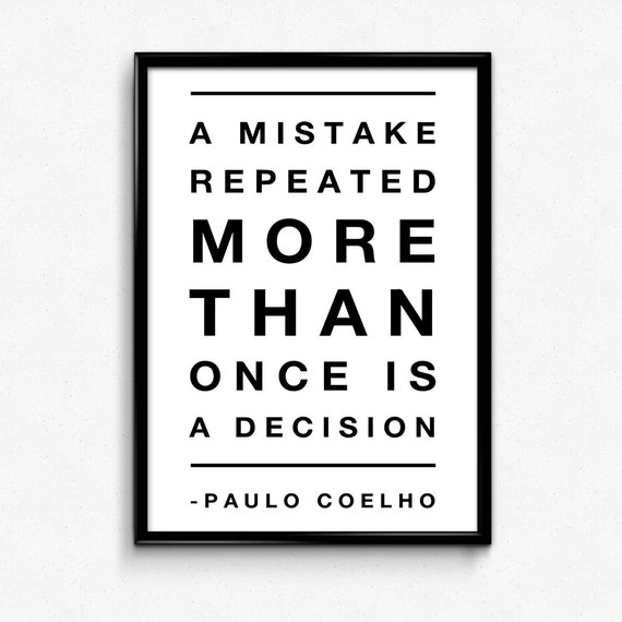 A Mistake Repeated More Than Once Is A Decision Printable