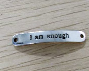 Quote Connectors-Word Connectors- I Am Enough Word Bands-Quote Pendants-4 pieces Antiqued Silver