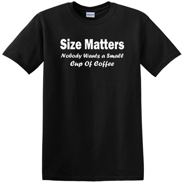 size matters t shirt