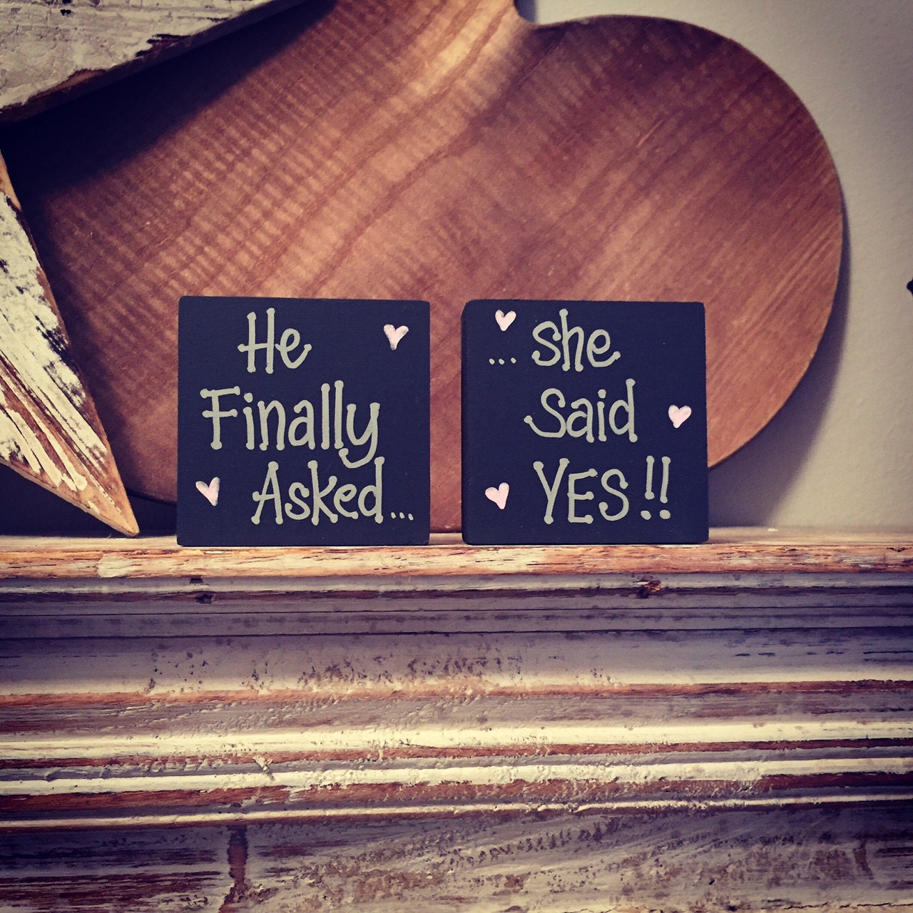 Wooden Proposal Signs He Finally Asked She Said Yes Set Of Cm Super Cute