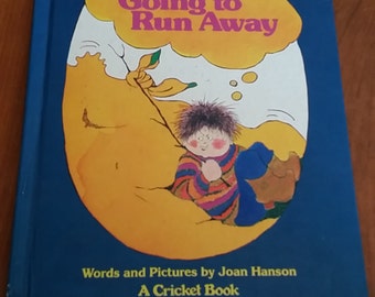 I'm Going to Run Away by Joan Hanson A Cricket Book 1977
